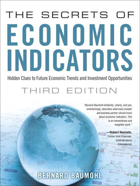 Secrets of Economic Indicators, The: Hidden Clues to Future Economic Trends and Investment Opportunities, 3rd Edition