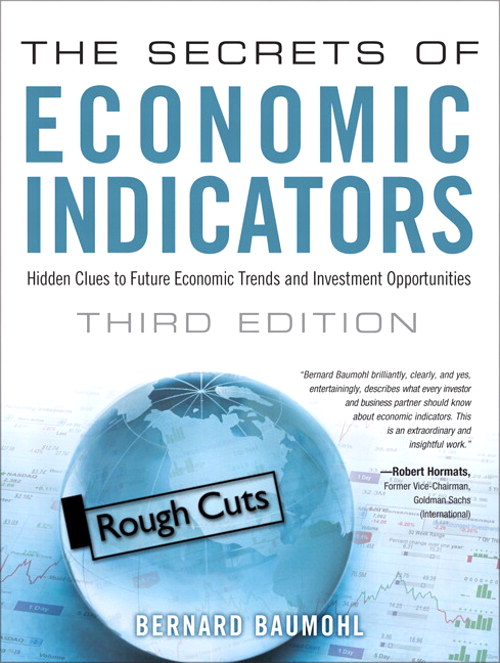 Secrets of Economic Indicators, The: Hidden Clues to Future Economic Trends and Investment Opportunities, Rough Cuts, 3rd Edition
