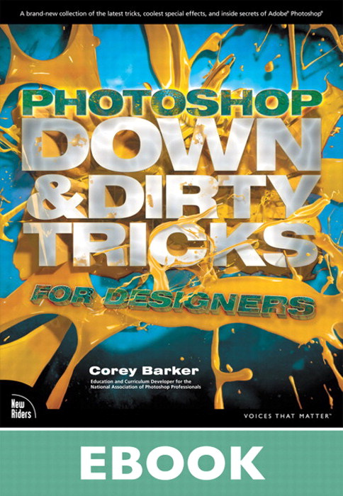 Photoshop Down & Dirty Tricks for Designers