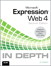 Microsoft Expression Web 4 In Depth: Updated for Service Pack 2 - HTML 5, CSS 3, JQuery