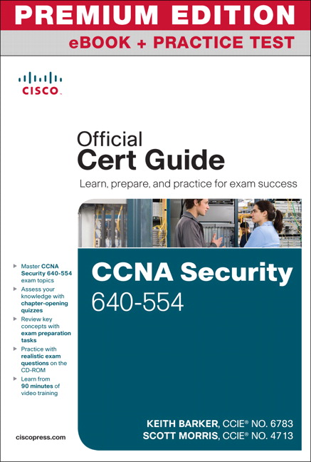 CCNA Security 640-554 Official Cert Guide Premium Edition eBook and Practice Test