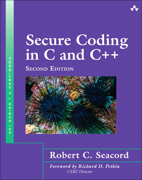 Secure Coding in C and C++, 2nd Edition | InformIT