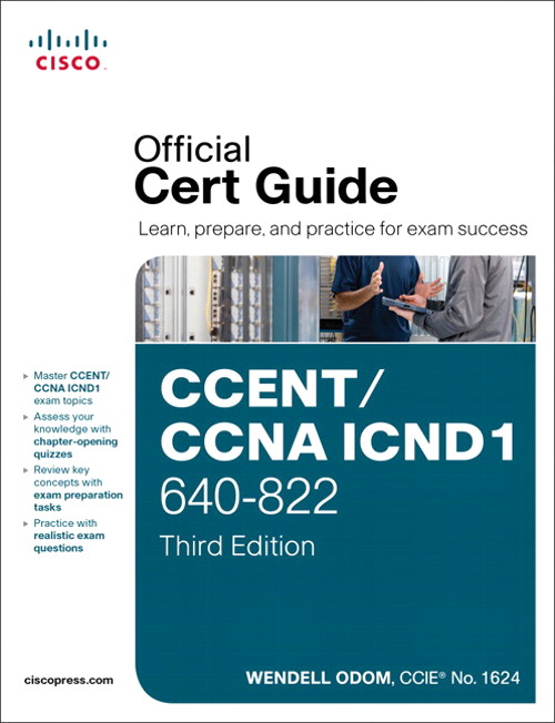 CCENT/CCNA ICND1 640-822 Official Cert Guide, 3rd Edition