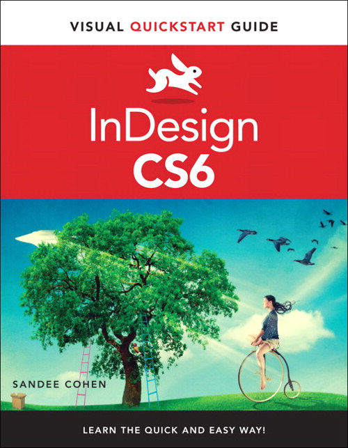 InDesign CS6: Visual QuickStart Guide