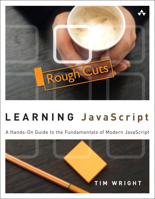 Learning JavaScript A Hands On Guide To The Fundamentals Of Modern 