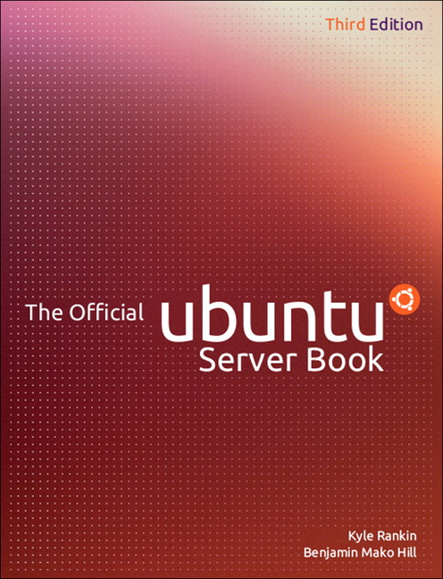 Official Ubuntu Server Book, The, 3rd Edition