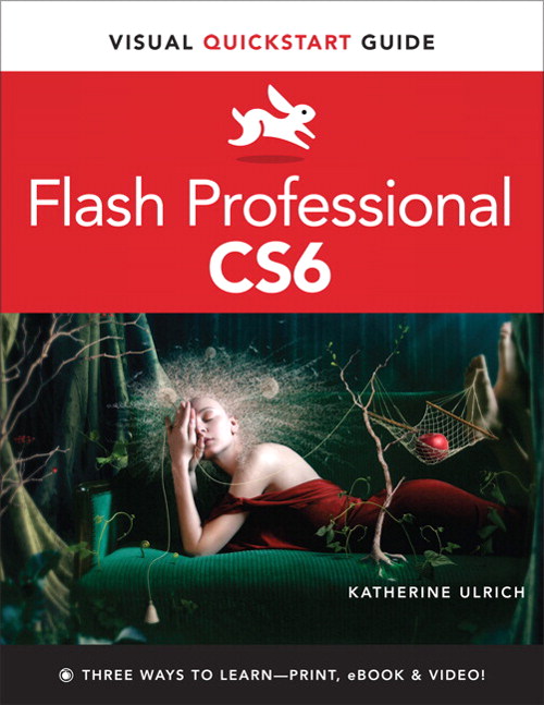 Flash Professional CS6: Visual QuickStart Guide