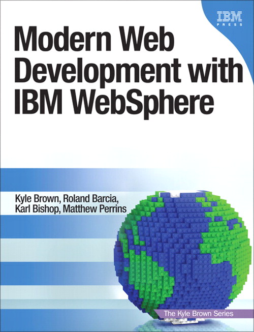 Modern Web Development with IBM WebSphere: Developing, Deploying, and Managing Mobile and Multi-Platform Apps