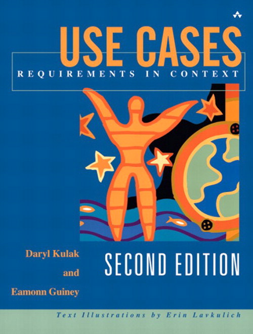 Use Cases: Requirements in Context, 2nd Edition