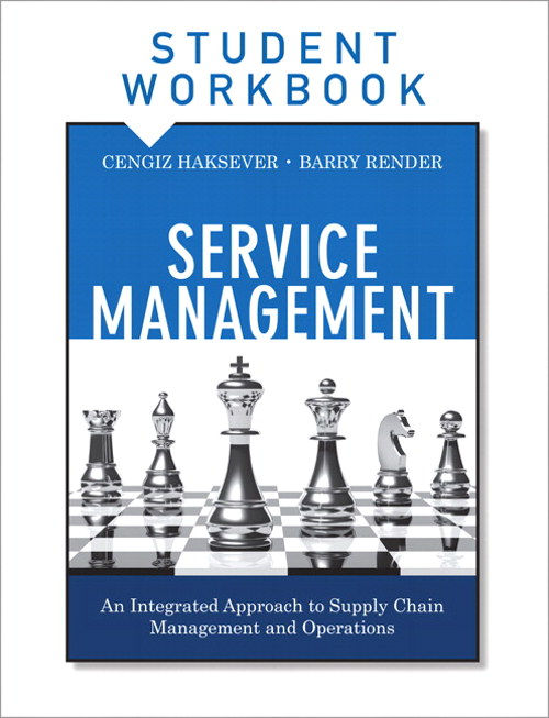 Service Management, Student Workbook: An Integrated Approach to Supply Chain Management and Operations