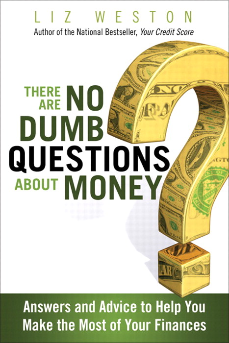 There Are No Dumb Questions About Money: Answers and Advice to Help You Make the Most of Your Finances