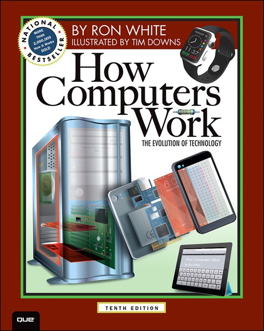 How Computers Work, 10th Edition: Enhanced Web Version, 10th Edition
