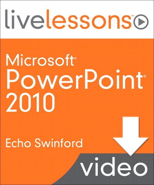 PowerPoint 2010 LiveLessons Lesson 2: Using Placeholders and Layout, Downloadable Version