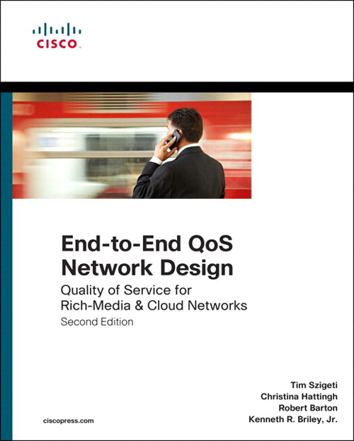 End-to-End QoS Network Design: Quality of Service for Rich-Media & Cloud Networks, 2nd Edition