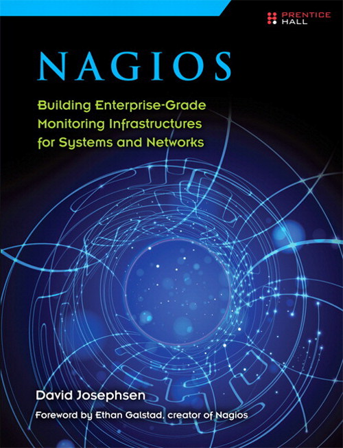 Nagios: Building Enterprise-Grade Monitoring Infrastructures for Systems and Networks, 2nd Edition