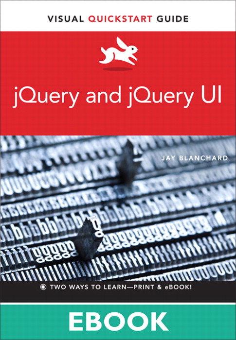 jQuery and jQuery UI: Visual QuickStart Guide