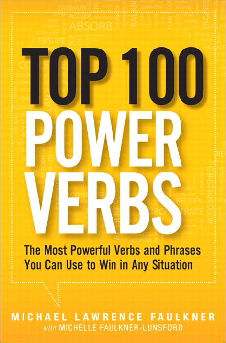Top 100 Power Verbs: The Most Powerful Verbs and Phrases You Can Use to Win in Any Situation