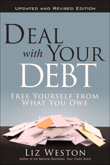 Deal with Your Debt: Free Yourself from What You Owe, Updated and Revised