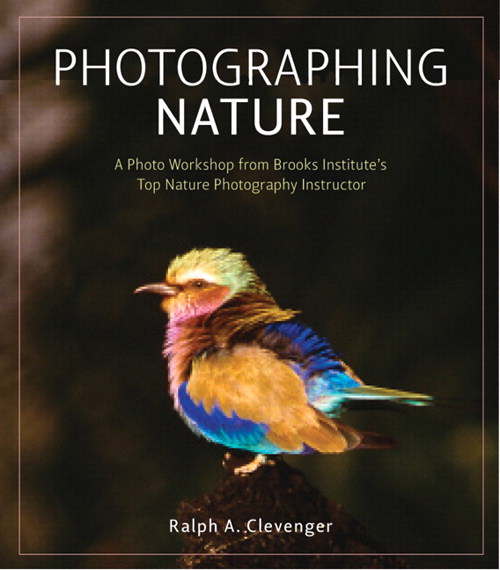 Photographing Nature: A photo workshop from Brooks Institute's top nature photography instructor