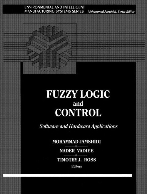 Fuzzy Logic and Control: Software and Hardware Applications, Vol. 2