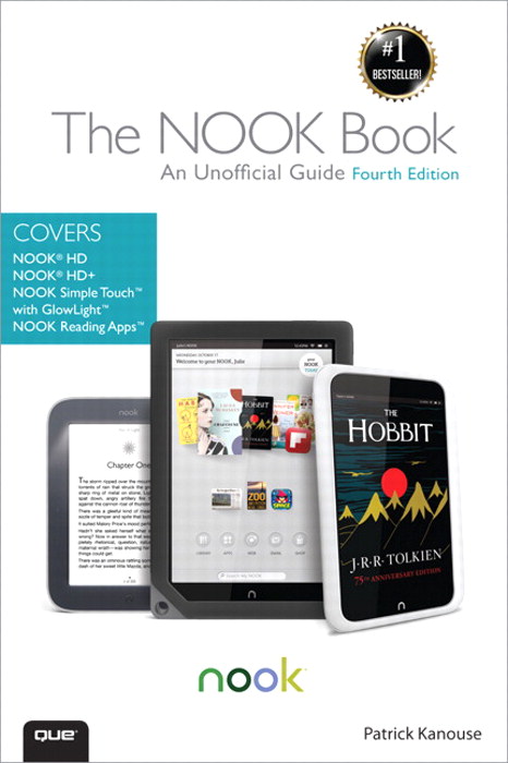 NOOK Book, The: An Unofficial Guide: Everything you need to know about the NOOK HD, NOOK HD+, NOOK SimpleTouch, and NOOK Reading Apps, 4th Edition