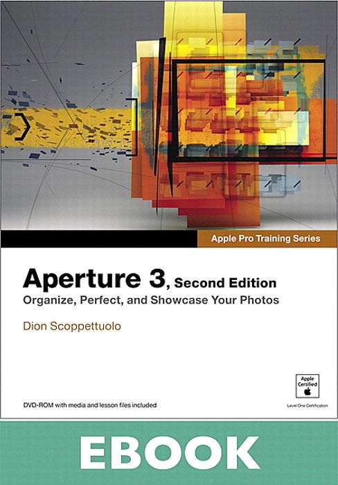 Apple Pro Training Series: Aperture 3, 2nd Edition
