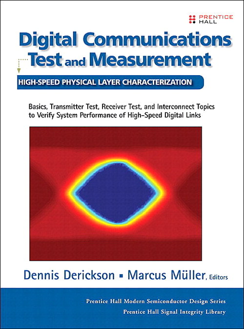Digital Communications Test and Measurement: High-Speed Physical Layer Characterization (paperback)