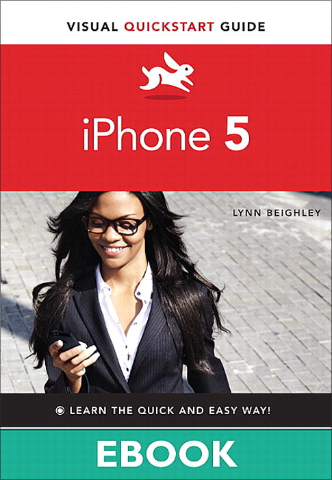 iPhone 5: Visual QuickStart Guide