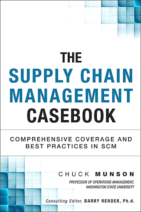 Supply Chain Management Casebook, The: Comprehensive Coverage and Best Practices in SCM