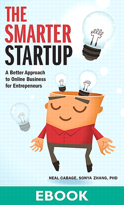 Smarter Startup, The: A Better Approach to Online Business for Entrepreneurs