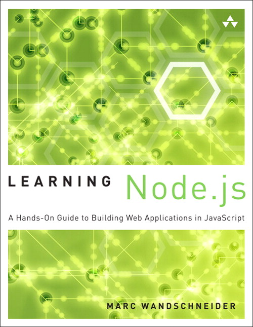 Learning Node.js: A Hands-On Guide to Building Web Applications in JavaScript