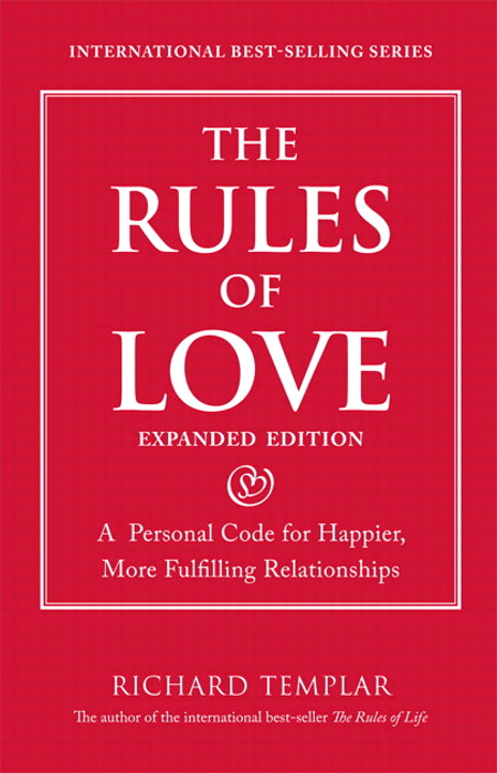 Rules of Love, The: A Personal Code for Happier, More Fulfilling Relationships, Expanded Edition