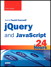 jQuery and JavaScript in 24 Hours, Sams Teach Yourself