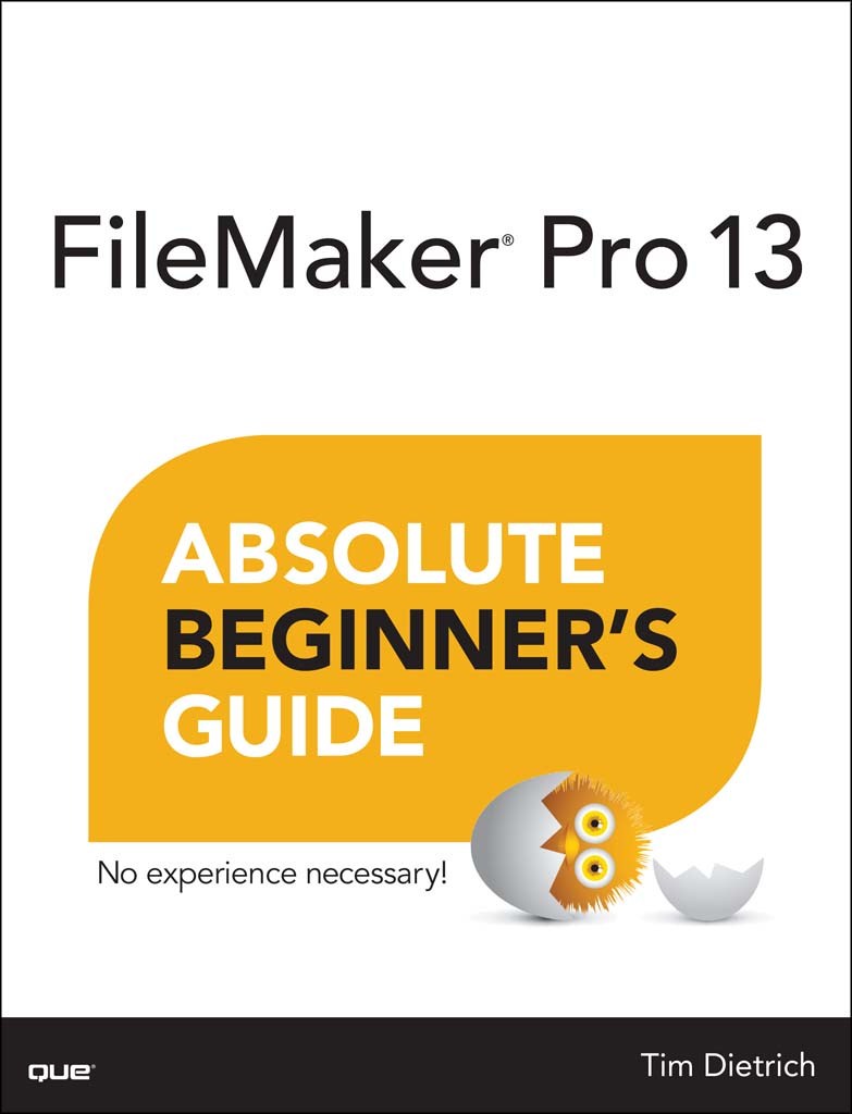 FileMaker Pro 13 Absolute Beginner's Guide