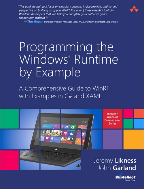 Programming the Windows Runtime by Example: A Comprehensive Guide to WinRT with Examples in C# and XAML