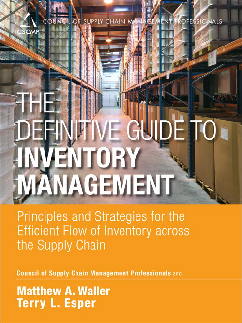 Definitive Guide to Inventory Management, The: Principles and Strategies for the Efficient Flow of Inventory across the Supply Chain