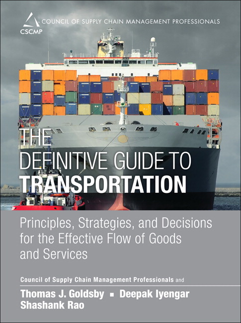 Definitive Guide to Transportation, The: Principles, Strategies, and Decisions for the Effective Flow of Goods and Services