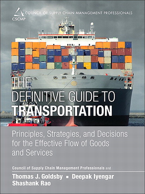 Definitive Guide to Transportation, The: Principles, Strategies, and Decisions for the Effective Flow of Goods and Services
