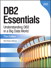 DB2 Essentials: Understanding DB2 in a Big Data World, 3rd Edition