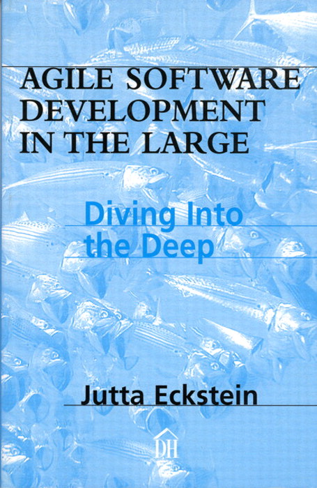 Agile Software Development in the Large: Diving Into the Deep