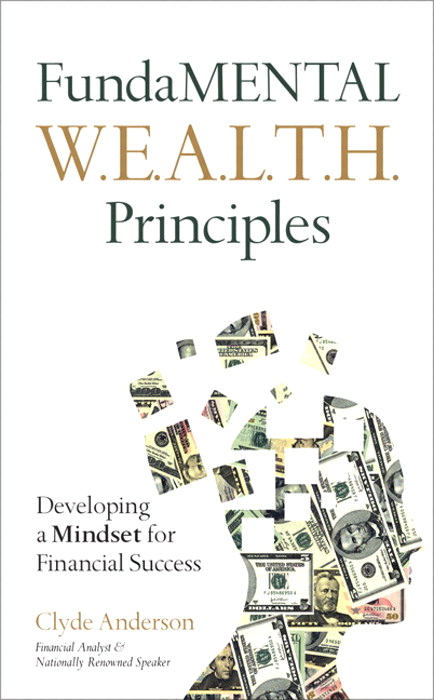 FundaMENTAL W.E.A.L.T.H. Principles: Developing a Mindset for Financial Success