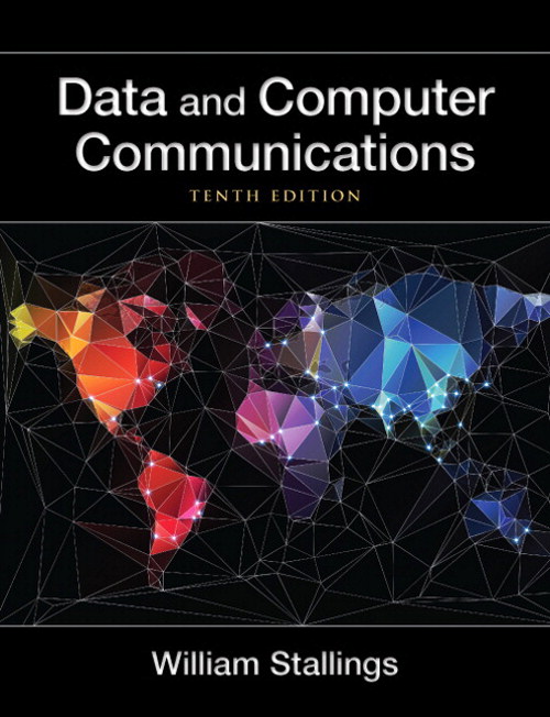 Data and Computer Communications, 10th Edition