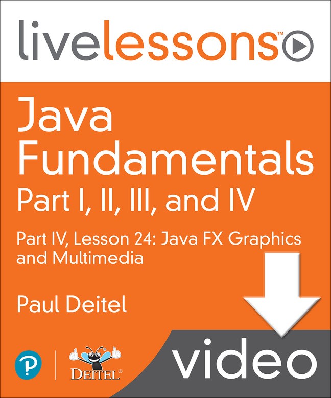 Java Fundamentals LiveLessons Parts I, II, III, and IV (Video Training): Part IV, Lesson 24: Java FX Graphics and Multimedia , Downloadable Version