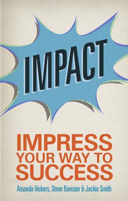 Impact: Impress your way to success
