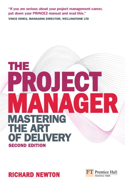 The Project Manager: Mastering the Art of Delivery, 2nd Edition