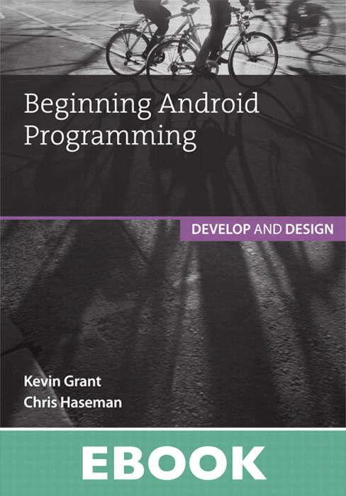 Beginning Android Programming: Develop and Design