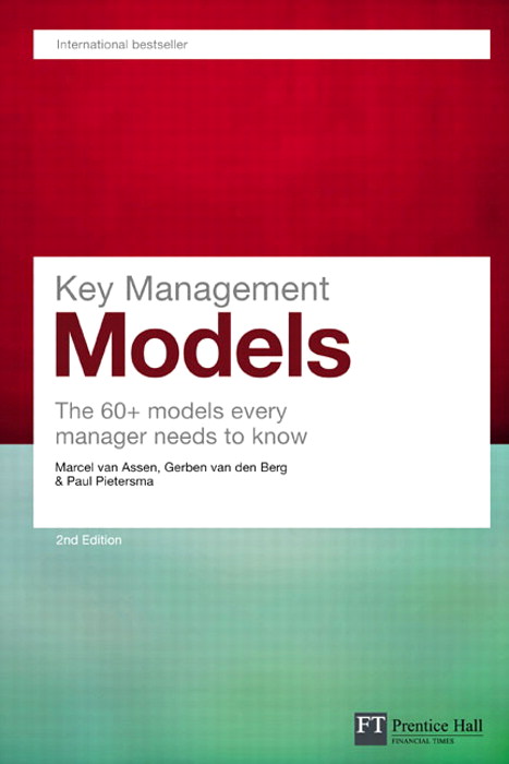Key Management Models: The 60+ models every manager needs to know, 2nd Edition
