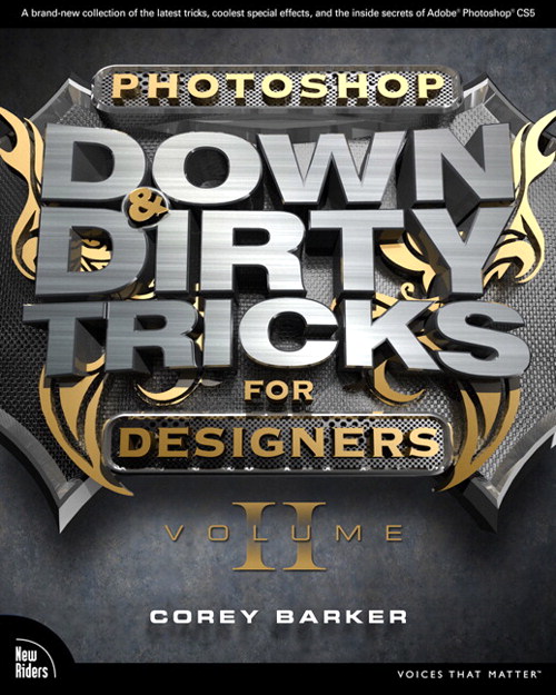 Photoshop Down & Dirty Tricks for Designers, Volume 2