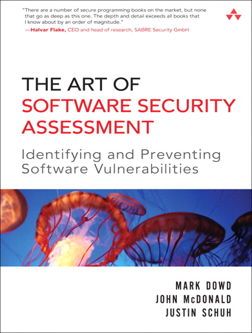 Art of Software Security Assessment, The: Identifying and Preventing Software Vulnerabilities