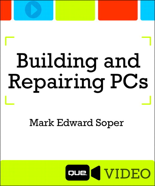 Building and Repairing PCs (Que Video)